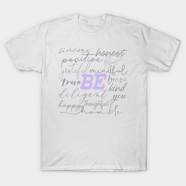 Be design T-Shirt by Creative Concept Designs